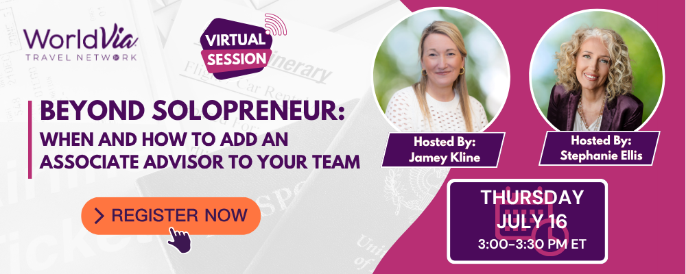 WorldVia Travel Network Beyond Solopreneur When and How to Add an Associate Advisor to Your Team