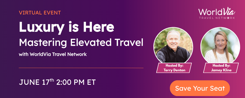 WorldVia Travel Network Luxury is Here Webinar Registration WorldVia Travel Network Luxury is Here Webinar Registration