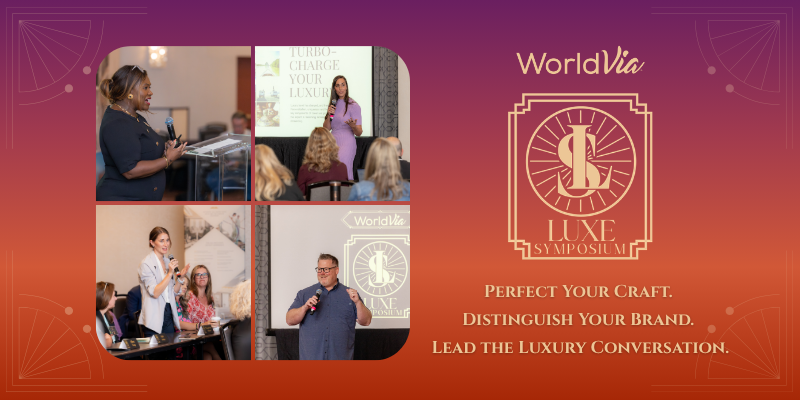 WorldVia Travel Network Luxe Symposium-2