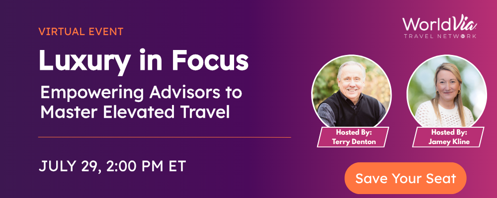 Luxury in Focus Empowering Advisors to Master Elevated Travel Luxury in Focus Empowering Advisors to Master Elevated Travel